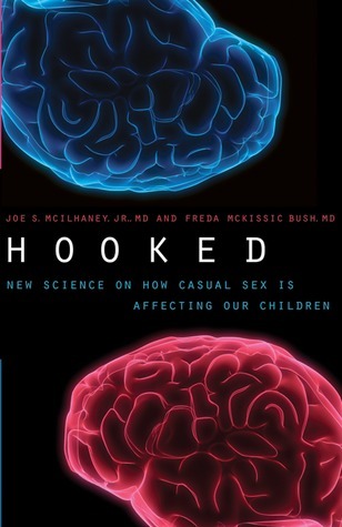 Hooked: New Science on How Casual Sex is Affecting Our Children