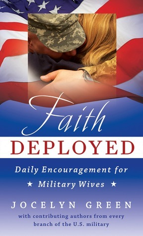 Faith Deployed: Daily Encouragement for Military Wives by Jocelyn Green ...