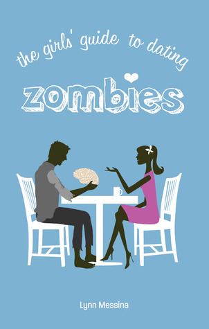 The Girls' Guide to Dating Zombies book cover