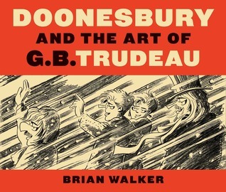 Doonesbury and the Art of G.B. Trudeau book cover