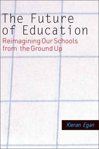 The Future of Education: Reimagining Our Schools from the Ground Up by ...
