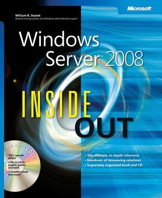 Windows Server 2008 Inside Out by William R. Stanek | Goodreads