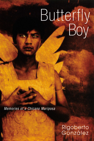 Butterfly Boy: Memories of a Chicano Mariposa (Writing in Latinidad: Autobiographical Voices of U.S. Latinos/as)