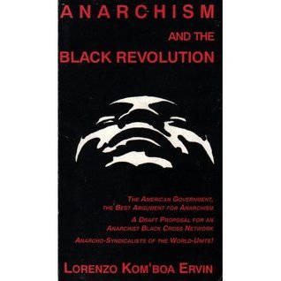 Anarchism and The Black Revolution and Other Essays