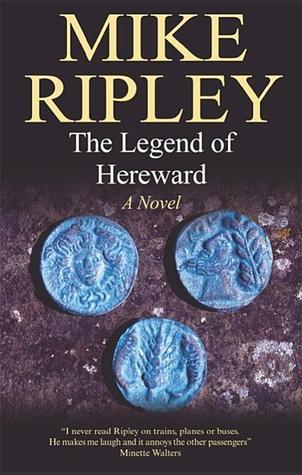 Legend of Hereward by Mike Ripley | Goodreads