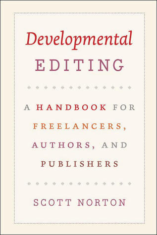 Developmental Editing: A Handbook for Freelancers, Authors, and Publishers (Chicago Guides to Writing, Editing, and Publishing)