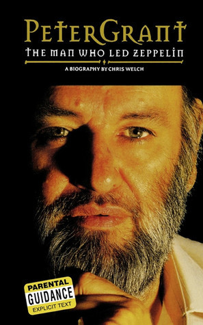 Peter Grant:: The Man Who Led Zeppelin
