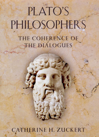 Plato S Philosophers The Coherence Of The Dialogues By Catherine H