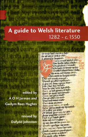 Guide to Welsh Literature c.1280 c.1550 by Dafydd Johnston Goodreads