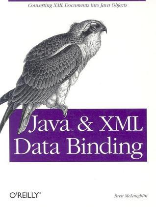 Java & XML Data Binding: Converting XML Documents into Java Objects by ...