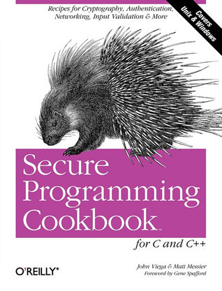 Secure Programming Cookbook for C and C++: Recipes for 