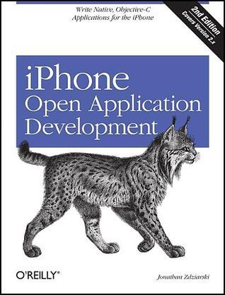 iPhone Open Application Development: Write Native Applications Using ...