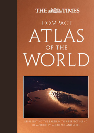 The Times Compact Atlas of the World by The Times | Goodreads