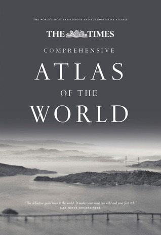 The Times Comprehensive Atlas Of The World by The Times | Goodreads