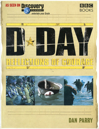 D-Day: The Dramatic Story of the World's Greatest Invasion by Dan Parry ...