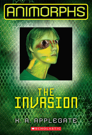 The Invasion (Animorphs, #1)