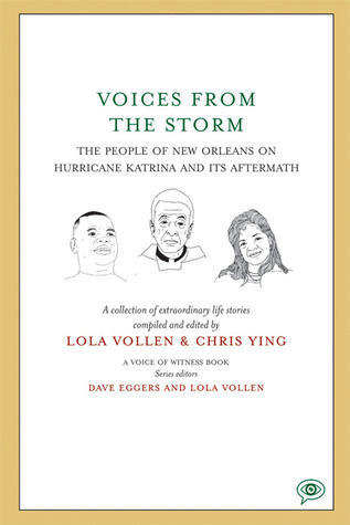 Voices from the Storm: The People of New Orleans on Hurricane Katrina and Its Aftermath
