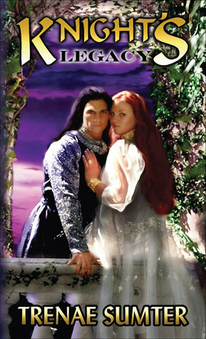 Knight's Legacy by Trenae Sumter | Goodreads