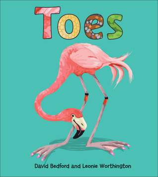 Toes Book Toes (Lift-the-Flap Book) by David Bedford | Goodreads