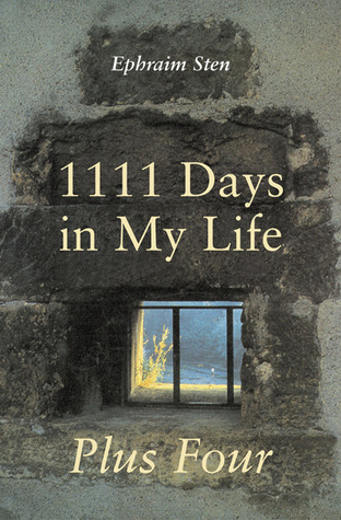 1111 Days in My Life Plus Four by Ephraim Sten | Goodreads