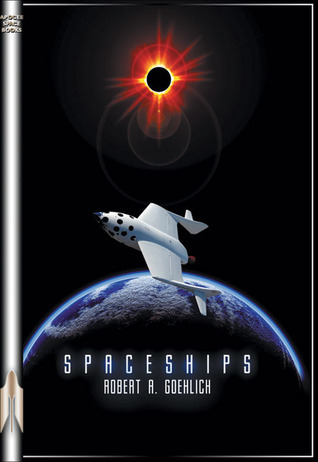 Launch Vehicles Book Spaceships: A Reference Guide to International Reusable Launch Vehicle ...