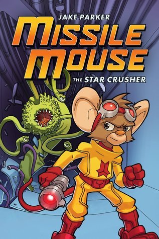 Missile Mouse #1 The Star Crusher book cover