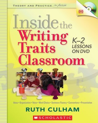 Inside the Writing Traits Classroom: K–2 Lessons on DVD by Ruth Culham ...