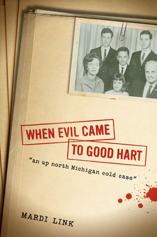 When Evil Came to Good Hart