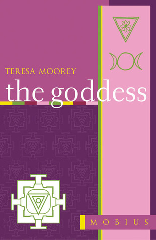 The Goddess (Mobius Guide) by Teresa Moorey | Goodreads