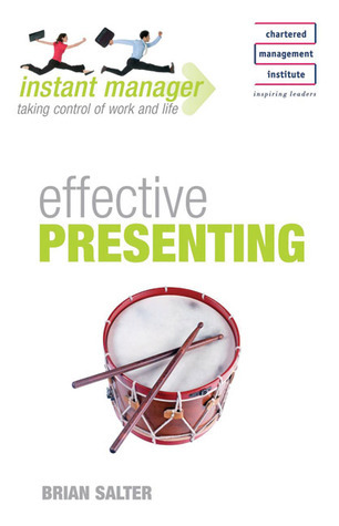 Instant Manager Instant Manager: Effective Presenting by Brian Salter | Goodreads