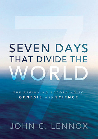 Cover of Seven Days that Divide the World: The Beginning According to Genesis & Science