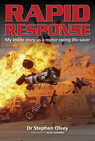 Rapid Response: My Inside Story As a Motor Racing Life-saver