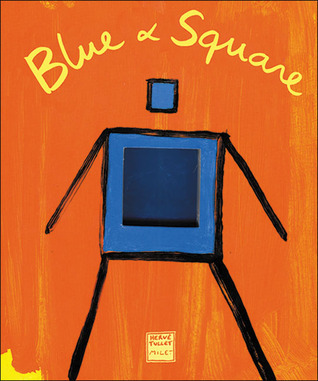 Blue & Square by Hervé Tullet | Goodreads