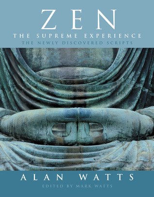 Zen: The Supreme Experience: The Newly Discovered Scripts by