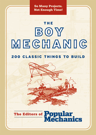 The Boy Mechanic Saves The World (One Project At A Time