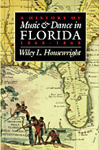 A History of Music and Dance in Florida, 1565-1865 by Wiley L ...