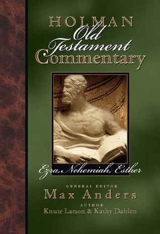 Holman Old Testament Commentary - Ezra, Nehemiah, Esther