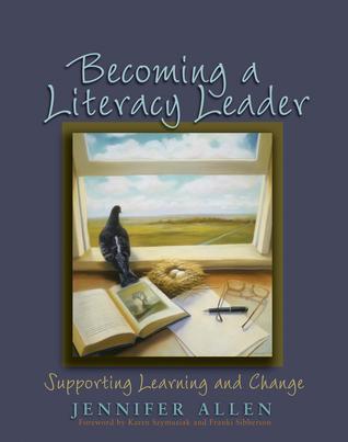 Becoming a Literacy Leader: Supporting Learning and Change