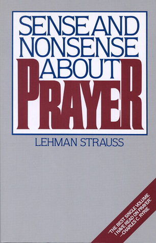 Sense And Nonsense About Prayer