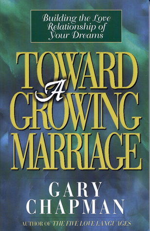 Toward A Growing Marriage book cover