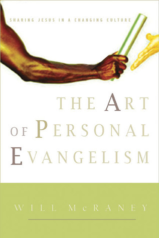 The Art of Personal Evangelism: Sharing Jesus in a Changing Culture