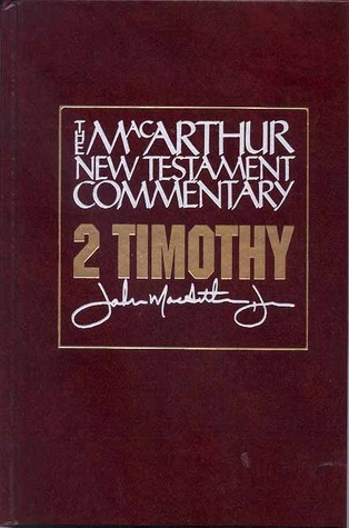 2 Timothy MacArthur New Testament Commentary (Volume 25) book cover