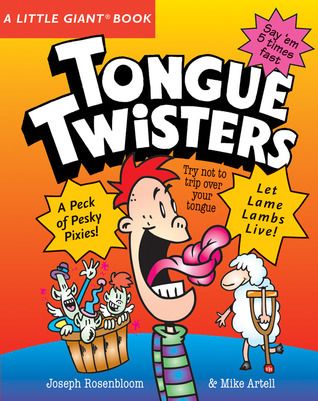 A Little Giant® Book: Tongue Twisters by Joseph Rosenbloom | Goodreads