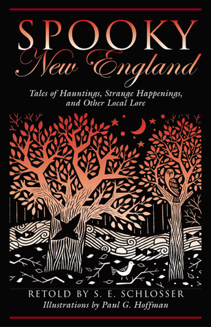 Spooky New England: Tales Of Hauntings, Strange Happenings, And Other Local Lore