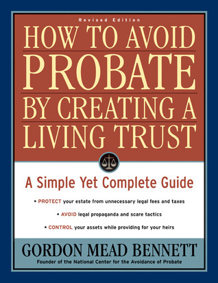 How to Avoid Probate by Creating a Living Trust: A Simple Yet Complete ...
