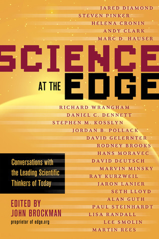 Science at the Edge: Conversations with the Leading Scientific Thinkers ...