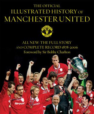 The Official Illustrated History Manchester United by Andrew
