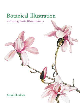 Botanical Illustration: Painting with Watercolours