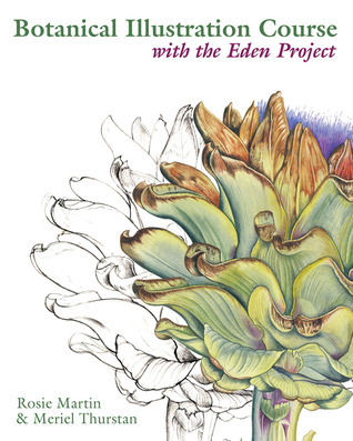 Botanical Illustration Course: With the Eden Project