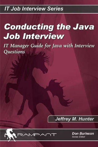 Conducting the Java Job Interview: IT Manager Guide for Java with ...